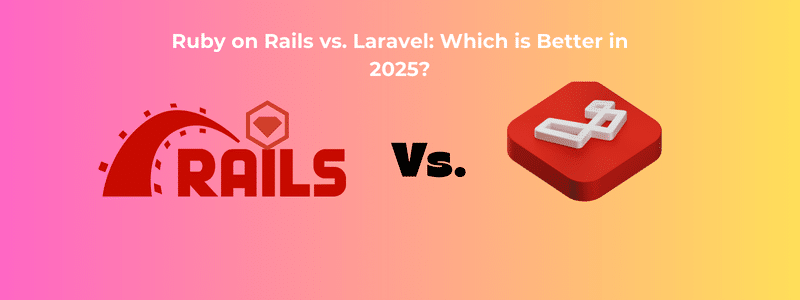 Ruby on Rails vs. Laravel Which is Better