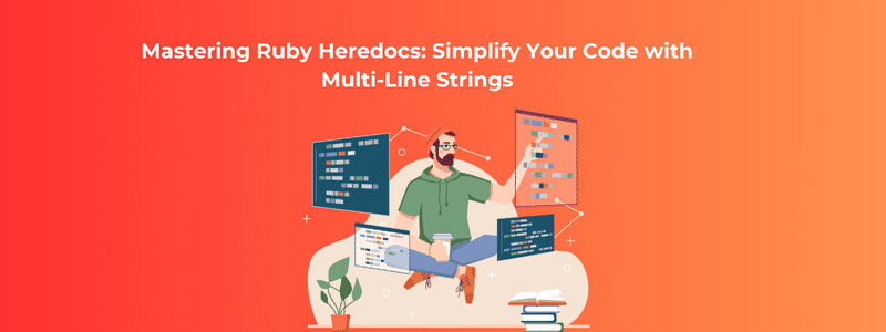 Mastering Ruby Heredocs