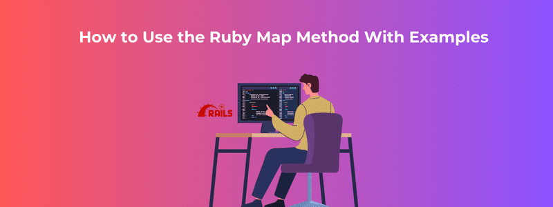 How to Use the Ruby Map Method With Examples