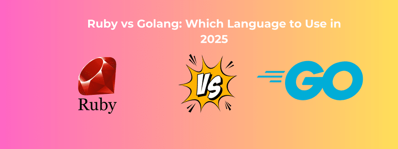 Ruby vs Golang Which Language to Use